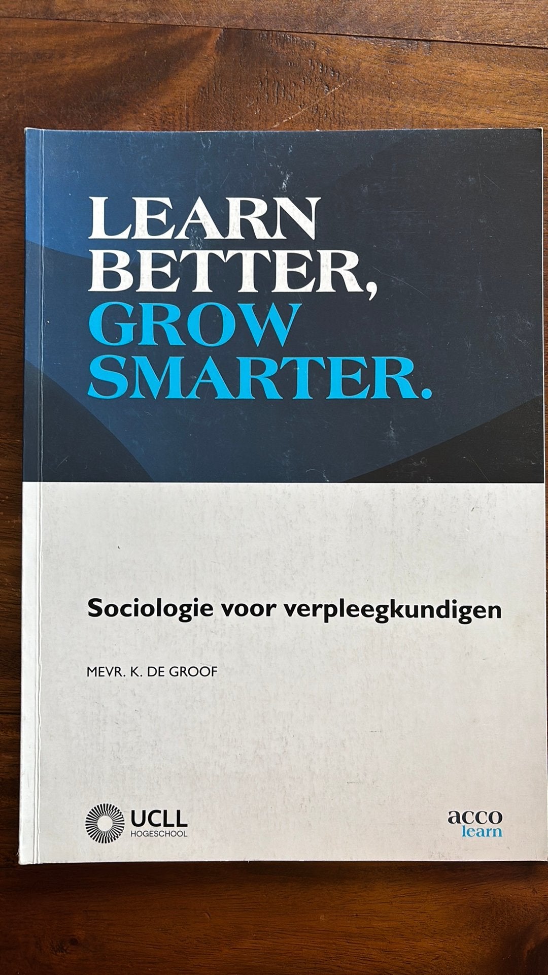 Karen De Groof - Sociologie voor verpleegkundigen, Boeken, Ophalen of Verzenden, Gelezen, Karen De Groof