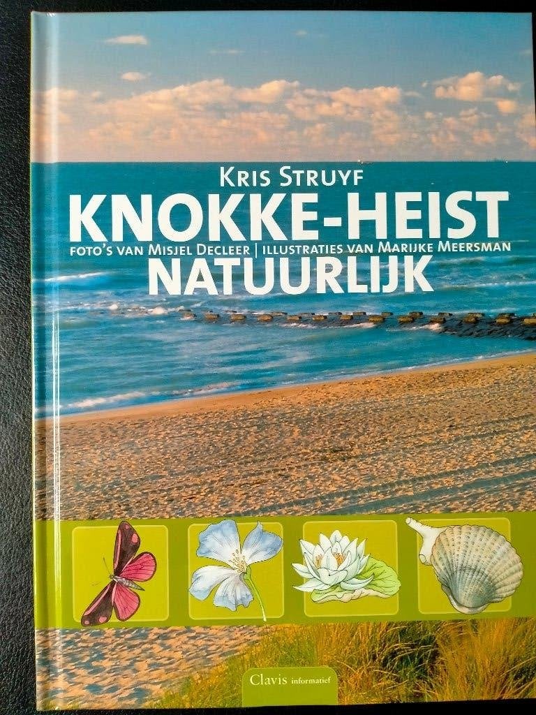 Knokke-Heist natuurlijk, Livres, Nature, Kris Struyf, Nature en général, Enlèvement ou Envoi, Comme neuf