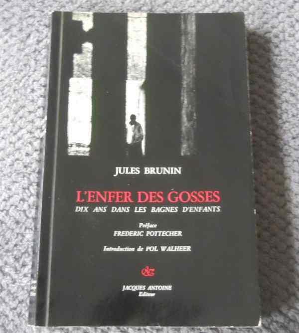 L' enfer des gosses (Jules Brunin) - Saint-Hubert, Livres, Enlèvement ou Envoi, Utilisé