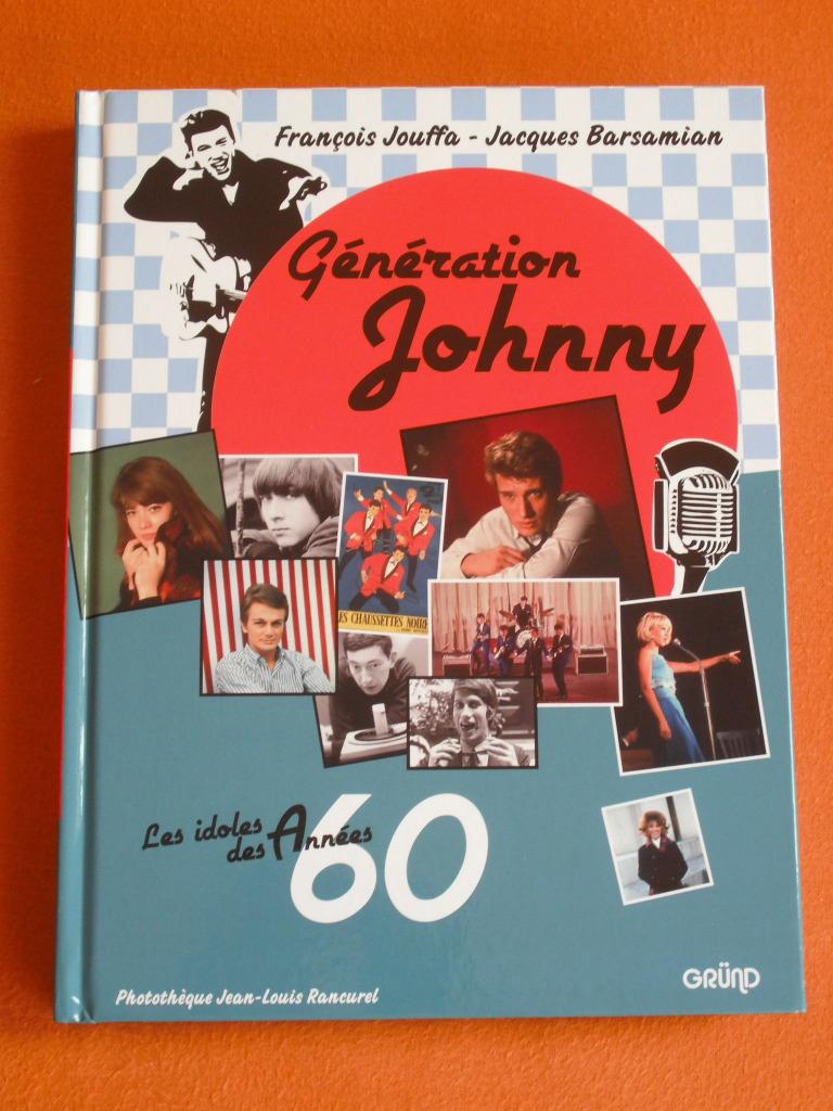 Génération Johnny - Les idoles des Années 60, Boeken, Biografieën, Gelezen, Overige, Ophalen of Verzenden