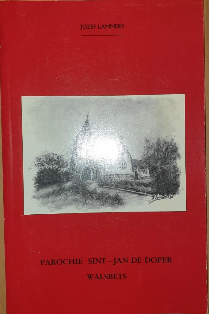 Parochie Sint-Jan de Doper Walsbets, Boeken, 20e eeuw of later, Lammers Jozef, Ophalen of Verzenden, Zo goed als nieuw