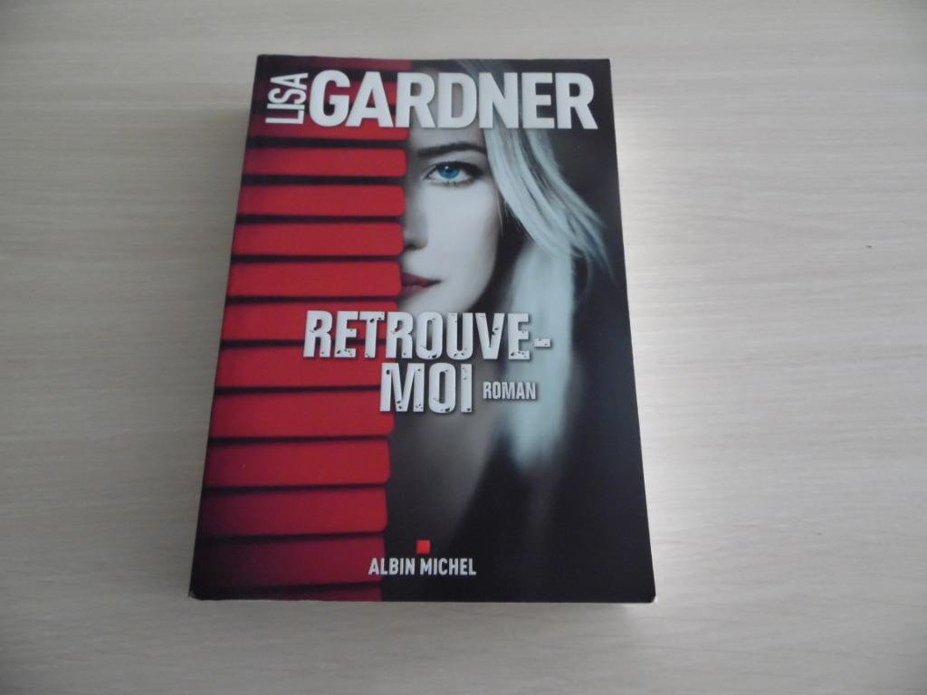 RETROUVE-MOI          LISA GARDNER, Enlèvement ou Envoi, Comme neuf, Lisa Gardner