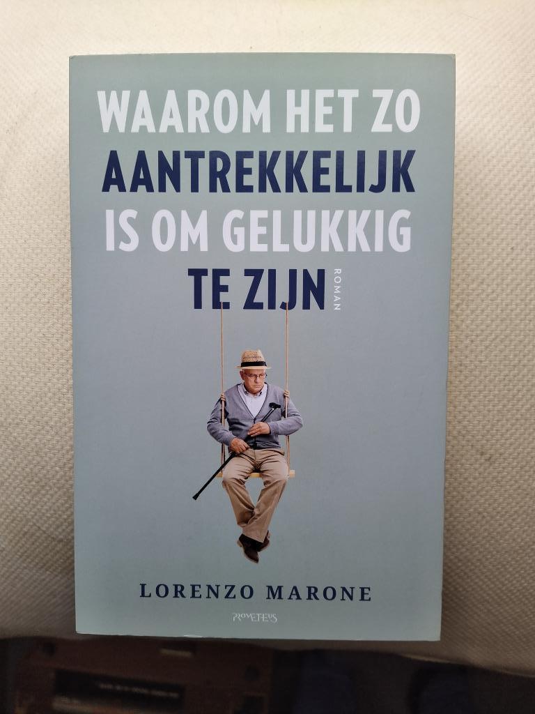 Waarom het zo aantrekkelijk is om gelukkig te zijn, Ophalen of Verzenden, Zo goed als nieuw, Lorenzo Marone, Overige typen