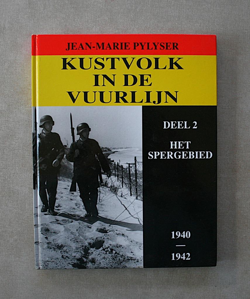 Kustvolk in de vuurlijn. deel 2: Het spergebied 1940-1942., Boeken, Tweede Wereldoorlog, Jean-Marie Pylyser, Ophalen of Verzenden