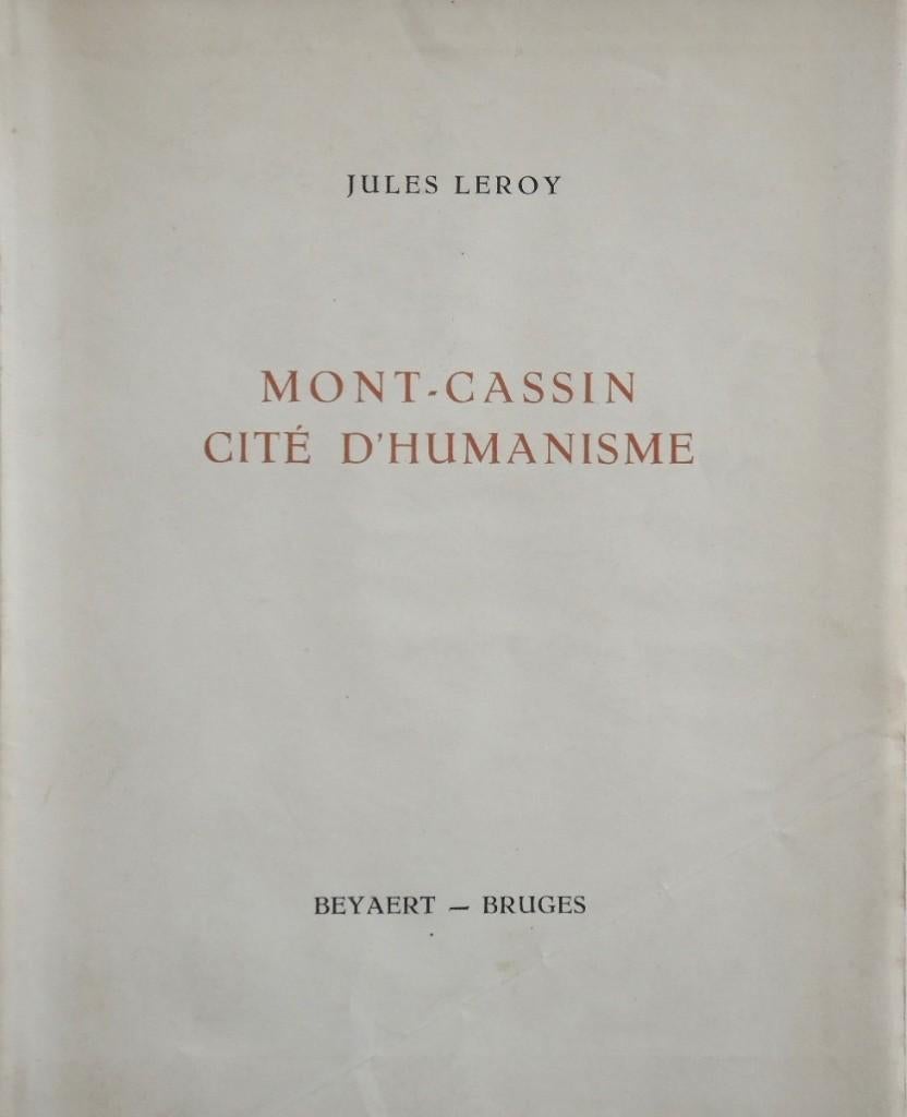 Jules Leroy - Mont Cassin Cité d'Humanisme, met litho's, Boeken, Algemeen, Jules Leroy, Ophalen, Tweede Wereldoorlog