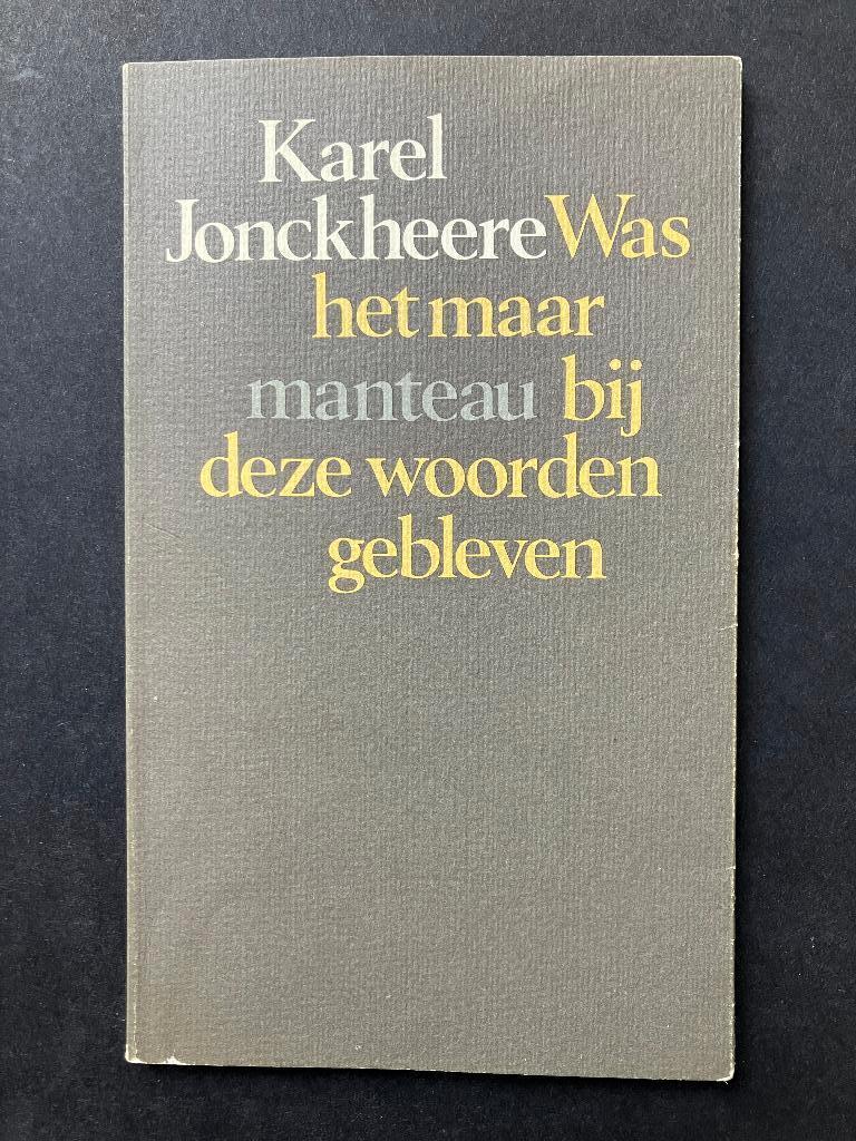 Karel Jonckheere - Was het maar bij woorden gebleven, Boeken, Ophalen