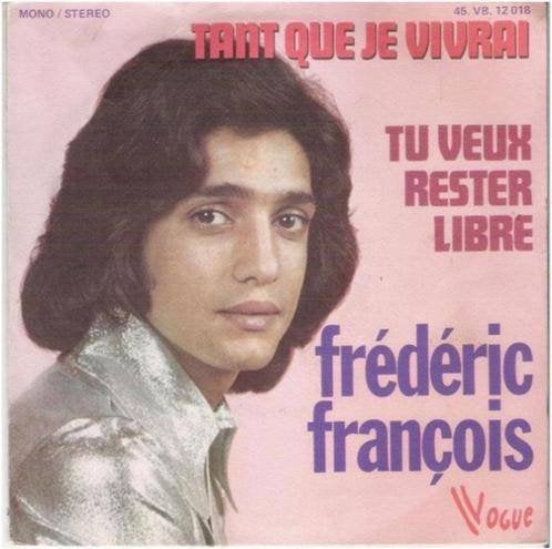 FREDERIC FRANCOIS: "Tant que je vivrai" - Belpoptopper!, Ophalen of Verzenden, Zo goed als nieuw