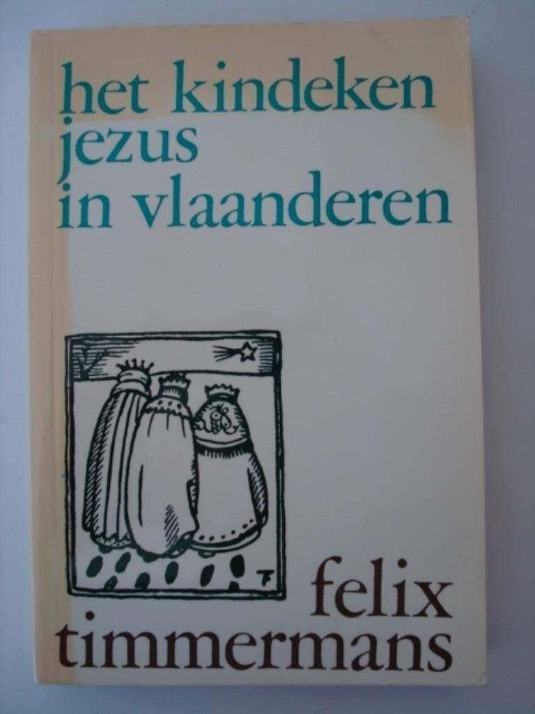 BK1. Het Kindeken Jezus in Vlaanderen Felix Timmermans, Boeken, Verzenden, Zo goed als nieuw, Felix Timmermans, België