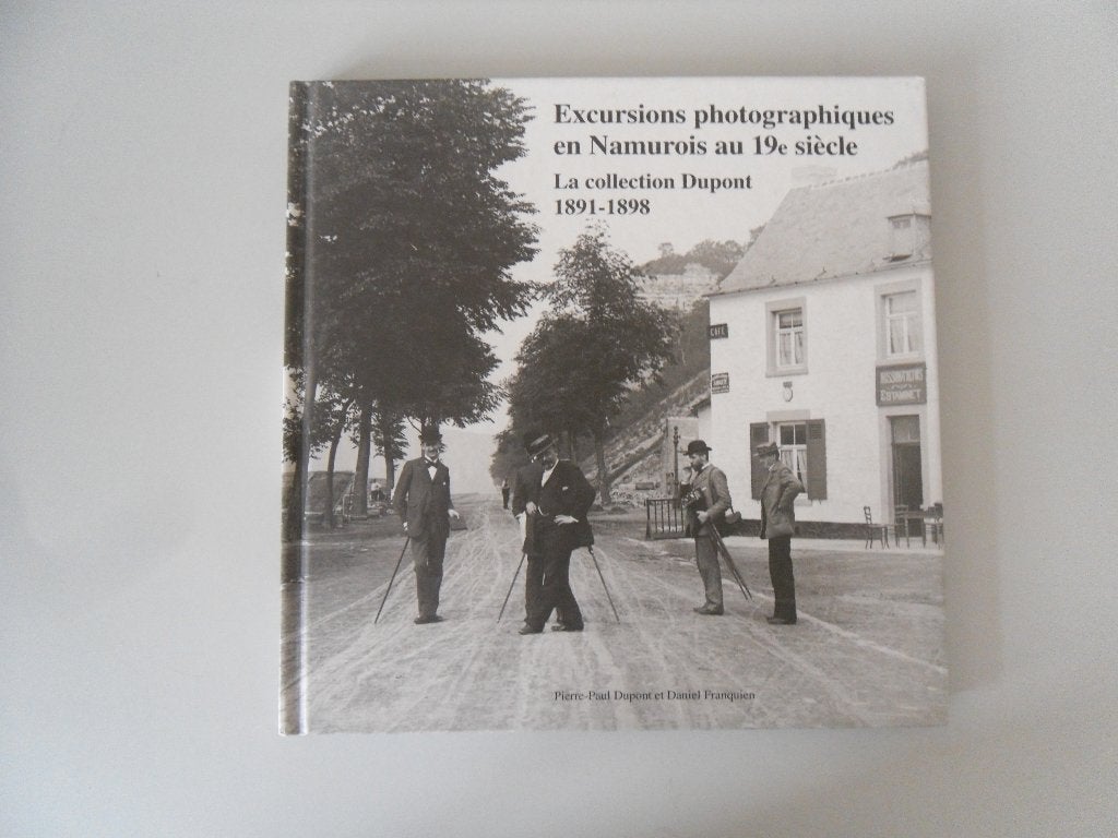 Excursions photographiques en Namurois au 19e siècle - La.., Livres, Enlèvement ou Envoi, Utilisé, Pierre-Paul DUPONT et Daniel FRANQUIEN