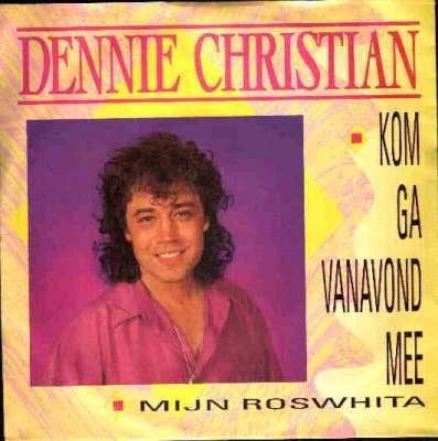 single Dennie Christian - Kom ga vanavond mee, Cd's en Dvd's, Vinyl Singles, 7 inch, Ophalen of Verzenden, Zo goed als nieuw, Overige typen