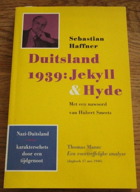 Boek Duitsland 1939: Jekyll & Hyde van Sebastian Haffner, Boeken, Tweede Wereldoorlog, Haffner, Ophalen of Verzenden, Zo goed als nieuw
