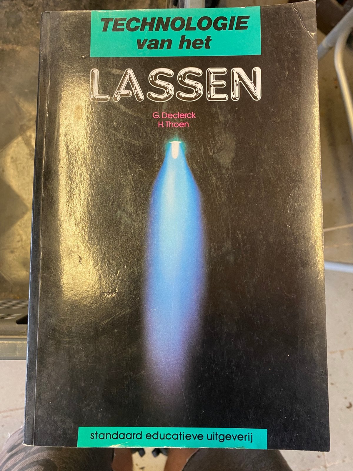 Declerck - Technologie van het lassen, Ophalen of Verzenden, Nederlands, Declerck