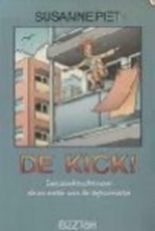 De kick / Susanne Piet, Enlèvement ou Envoi, Comme neuf