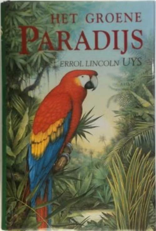 Het groene paradijs / ErrolLincoln Uys, Boeken, Ophalen of Verzenden, Zo goed als nieuw