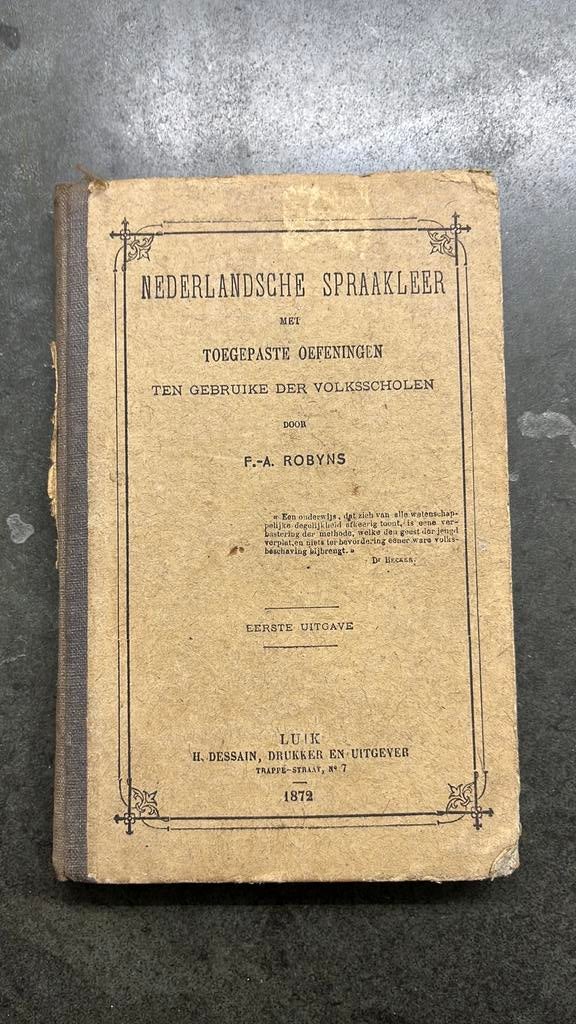 livre scolaire 1872 Nederlandsche Spraakkleer - F.-A. Robyn, Enlèvement ou Envoi