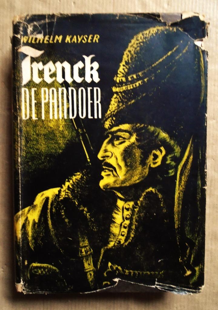 Trenck, de Pandoer - 1943 - Wilhelm Kayser, Ophalen of Verzenden, Gelezen, Wilhelm Kayser