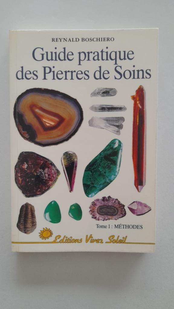 GUIDE PRATIQUE DES PIERRES DE SOINS - Tome 1, Livres, Ésotérisme & Spiritualité, Comme neuf, Enlèvement