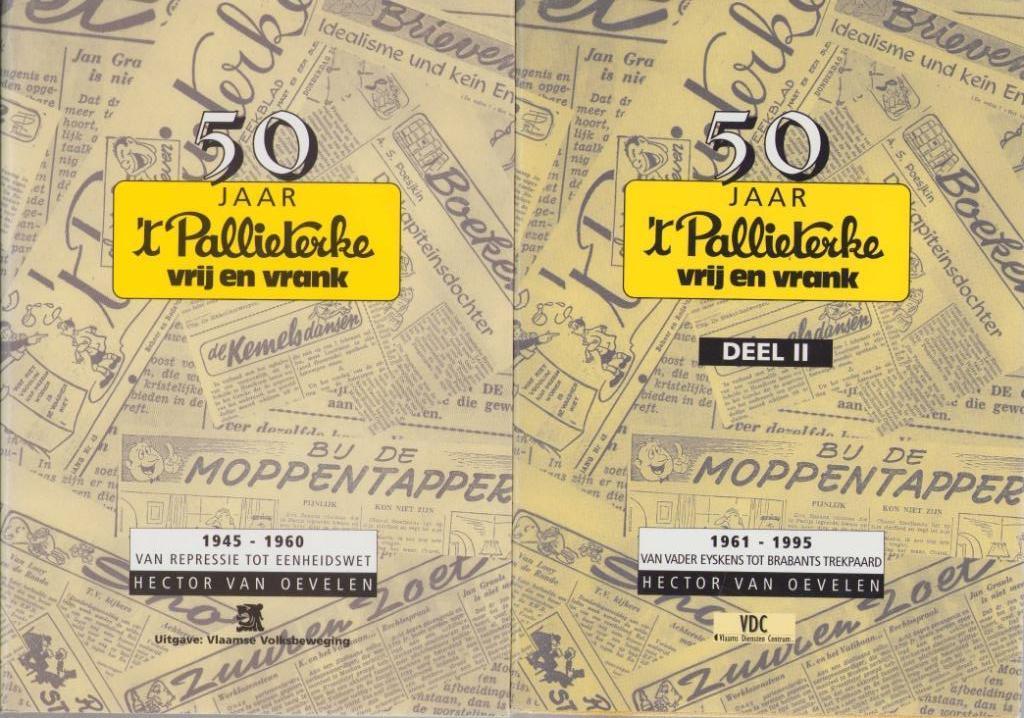 50 jaar 't Pallieterke vrij en vrank - 2 delen, Boeken, Geschiedenis | Nationaal, Zo goed als nieuw, 20e eeuw of later, Ophalen of Verzenden