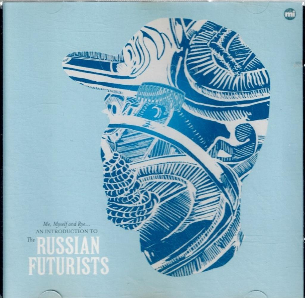 cd   /   The Russian Futurists – Me, Myself And Rye... An In, Enlèvement ou Envoi