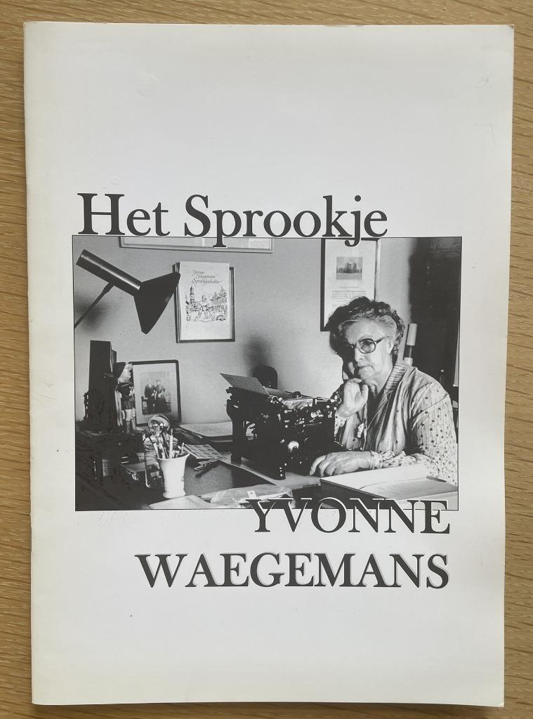 Het sprookje Yvonne Waegemans, Boeken, Ophalen of Verzenden