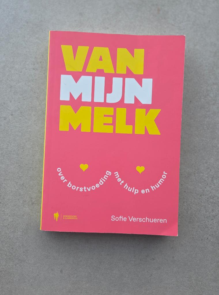 Boek VAN MIJN MELK, Boeken, Ophalen, Zo goed als nieuw, Opvoeding tot 6 jaar, Sofie Verschueren
