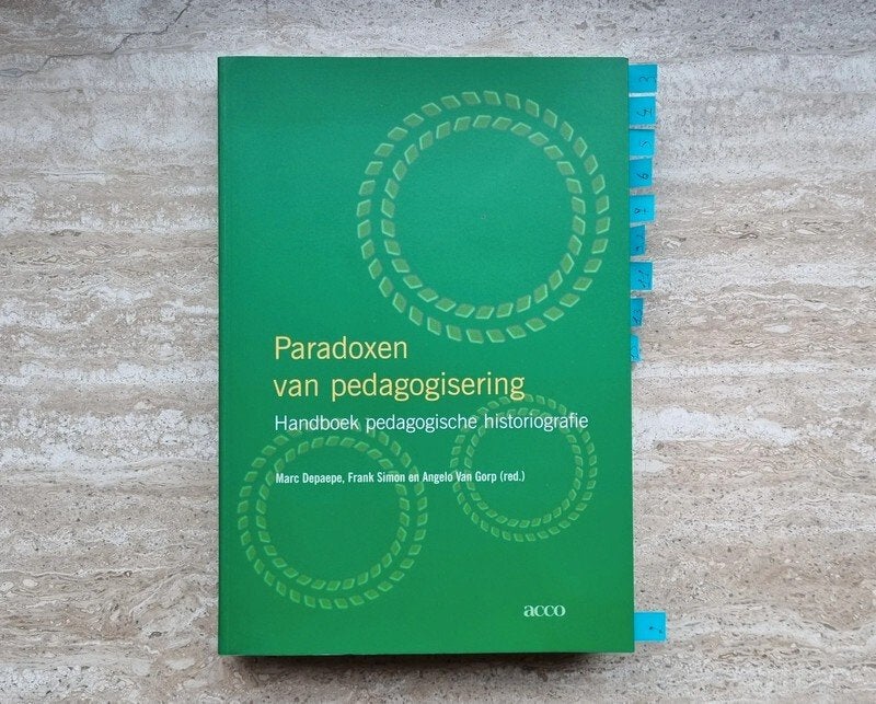 Paradoxen van pedagogisering, pedagogische historiografie, Ophalen of Verzenden, Gelezen, Hoger Onderwijs, Marc Depaepe e.a.