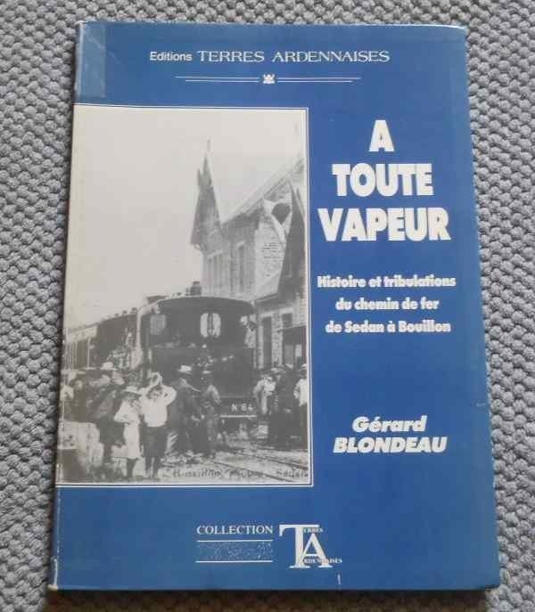 Histoire du chemin de fer de Sedan à Bouillon (G. Blondeau), Enlèvement ou Envoi, Utilisé, Tram, Livre ou Revue