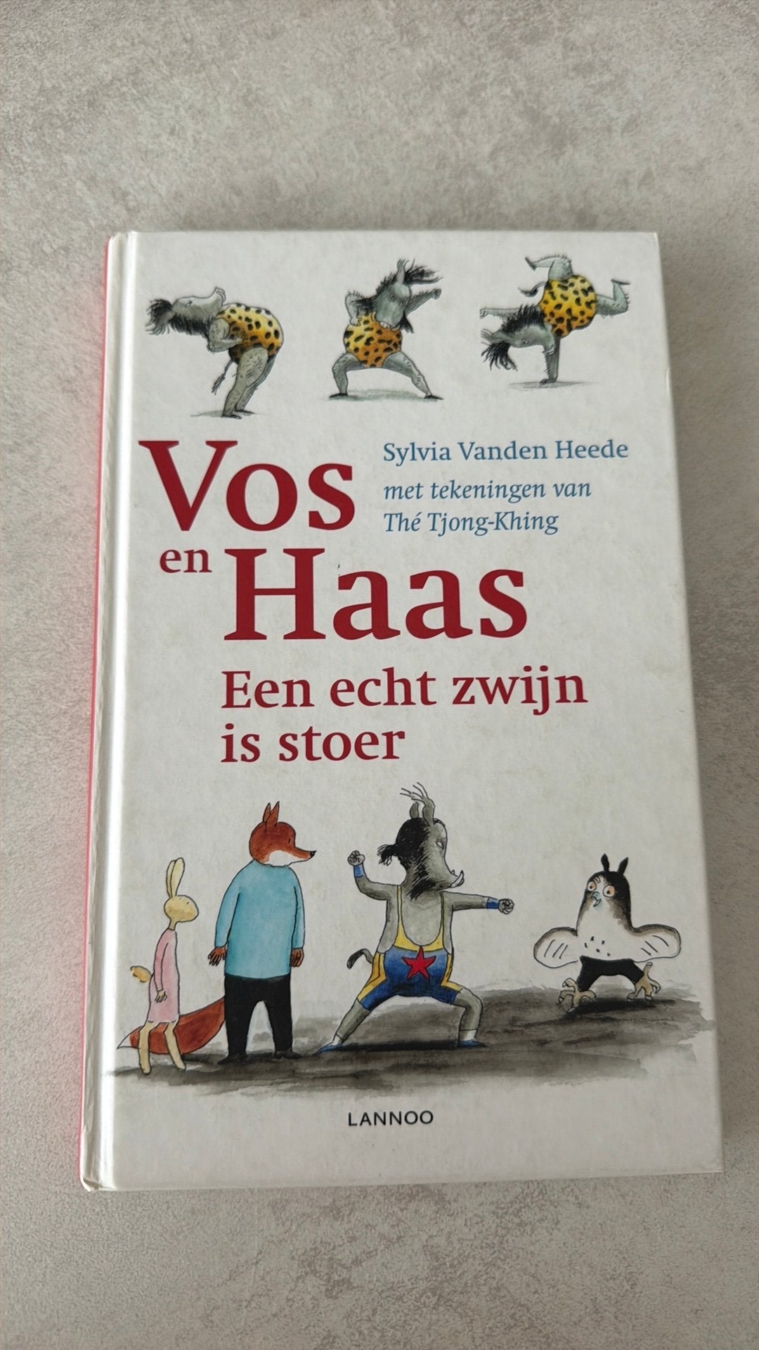 Sylvia Vanden Heede - Vos en Haas - Een echt zwijn is stoer, Ophalen, Sylvia Vanden Heede; Thé Tjong-Khing