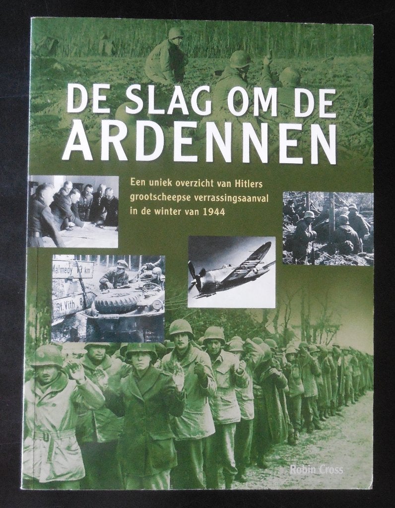 La bataille des Ardennes - R. Cross - 2003, Livres, Guerre & Militaire, Enlèvement ou Envoi, Comme neuf