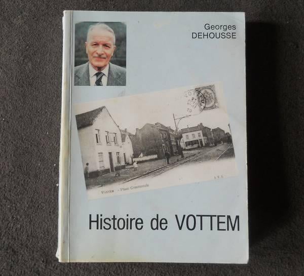 Histoire de Vottem (Georges Dehousse) Herstal Liège Histoire, Enlèvement ou Envoi, Utilisé