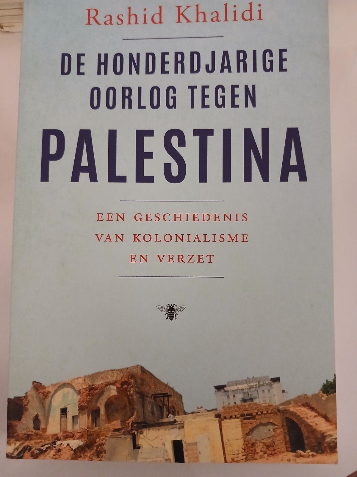 Rashid Khalidi - De honderdjarige oorlog tegen Palestina, Boeken, Ophalen, Rashid Khalidi