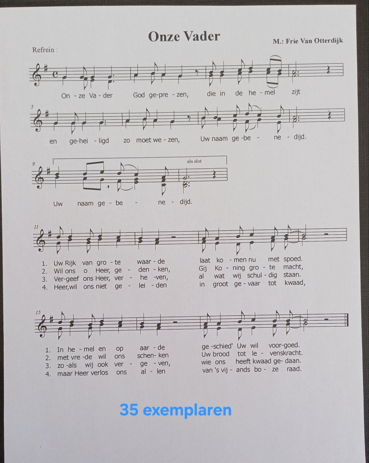 Partituren Onze Vader, Ophalen