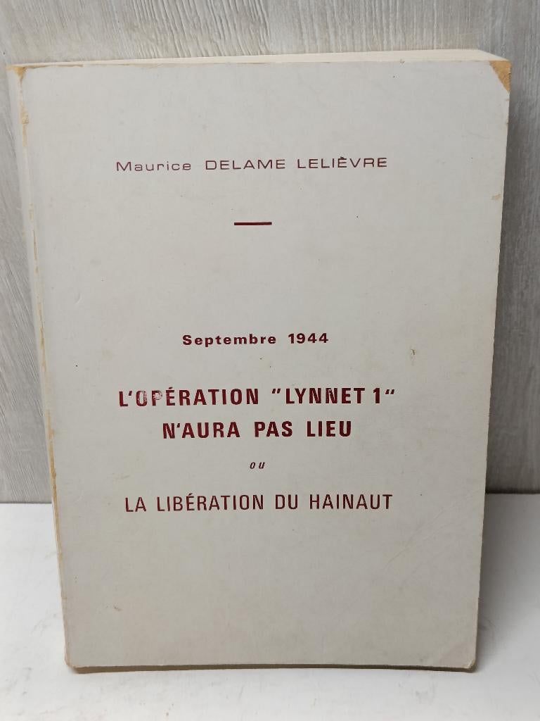 septembre 1944 l'opération Lynnet 1 n'aura pas lieu Hainaut, Enlèvement ou Envoi, Utilisé