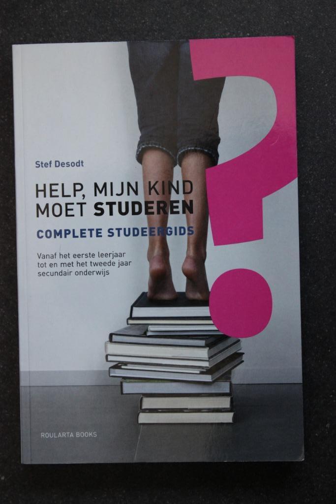 BOEK: Help, mijn kind moet studeren / Complete studeergids, Envoi, Neuf, Desodt Stef