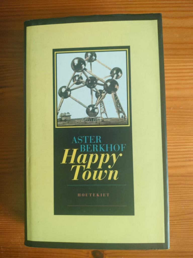 Happy Town / Aster Berkhof (roman), Ophalen of Verzenden, Zo goed als nieuw, Aster Berkhof, België