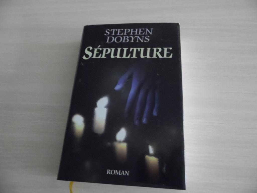 SÉPULTURE       STEPHEN DOBYNS, Enlèvement ou Envoi, Stephen Dobyns, Comme neuf, Amérique