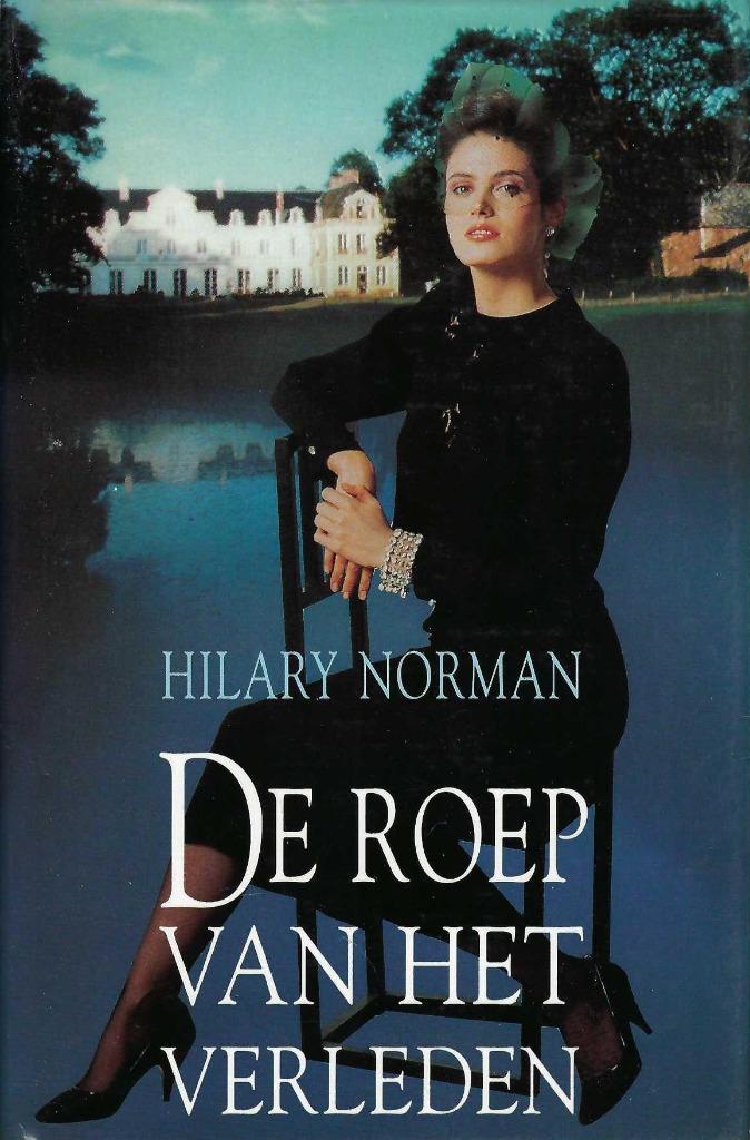 De roep van het verleden, door Hilary Norman, Ophalen of Verzenden, Nederland, Hilary Norman, Nieuw