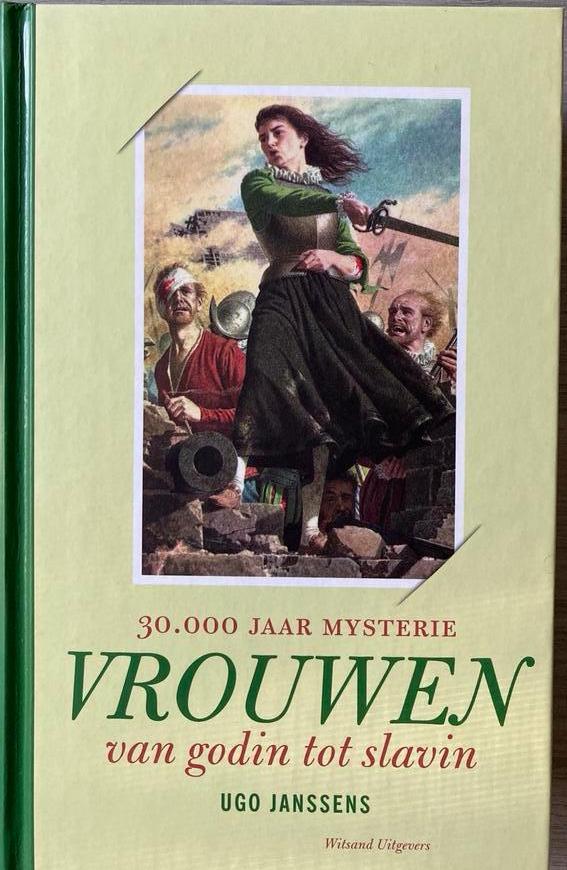 Ugo Janssens - Vrouwen, van godin tot slavin, Ophalen of Verzenden, Ugo Janssens