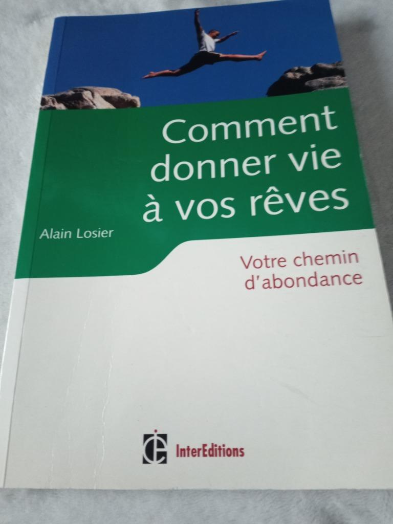 Livre comment donner vie à vos rêves Alain losier, Ophalen