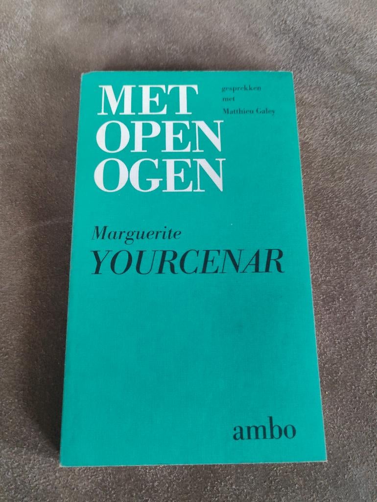 Met open ogen - Marguerite Yourcenar, Boeken, Ophalen of Verzenden, Gelezen