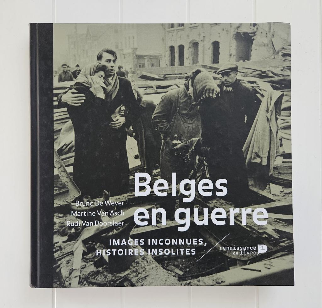 Belgen in oorlog: onbekende beelden, ongewone verhalen, Boeken, Oorlog en Militair, Zo goed als nieuw, Tweede Wereldoorlog, Ophalen of Verzenden