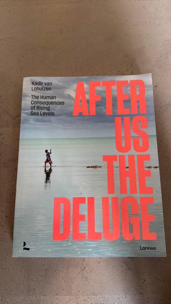 Kadir van Lohuizen - After Us The Deluge, Ophalen, Kadir van Lohuizen