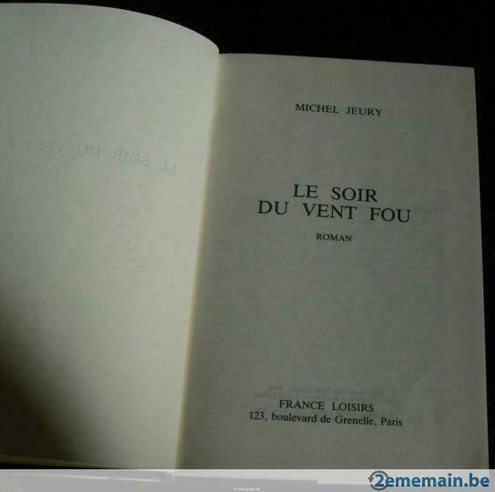 un livre relié  Michel Jeury : Le soir du vent fou, Enlèvement ou Envoi, Michel Jeury, Belgique, Comme neuf