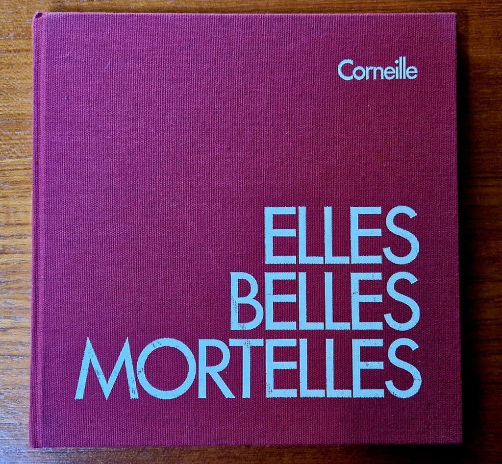 Corneille - Elles Belles Mortelles, Boeken, Kunst en Cultuur | Beeldend, Gelezen, Schilder- en Tekenkunst, Ophalen of Verzenden