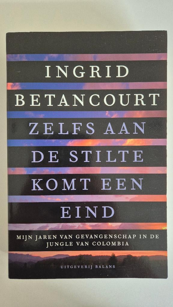Art. 853 PAPERBACK - Zelfs aan de stilte komt een eind, Ophalen of Verzenden, Zo goed als nieuw, Ingrid Betancourt, Algemeen