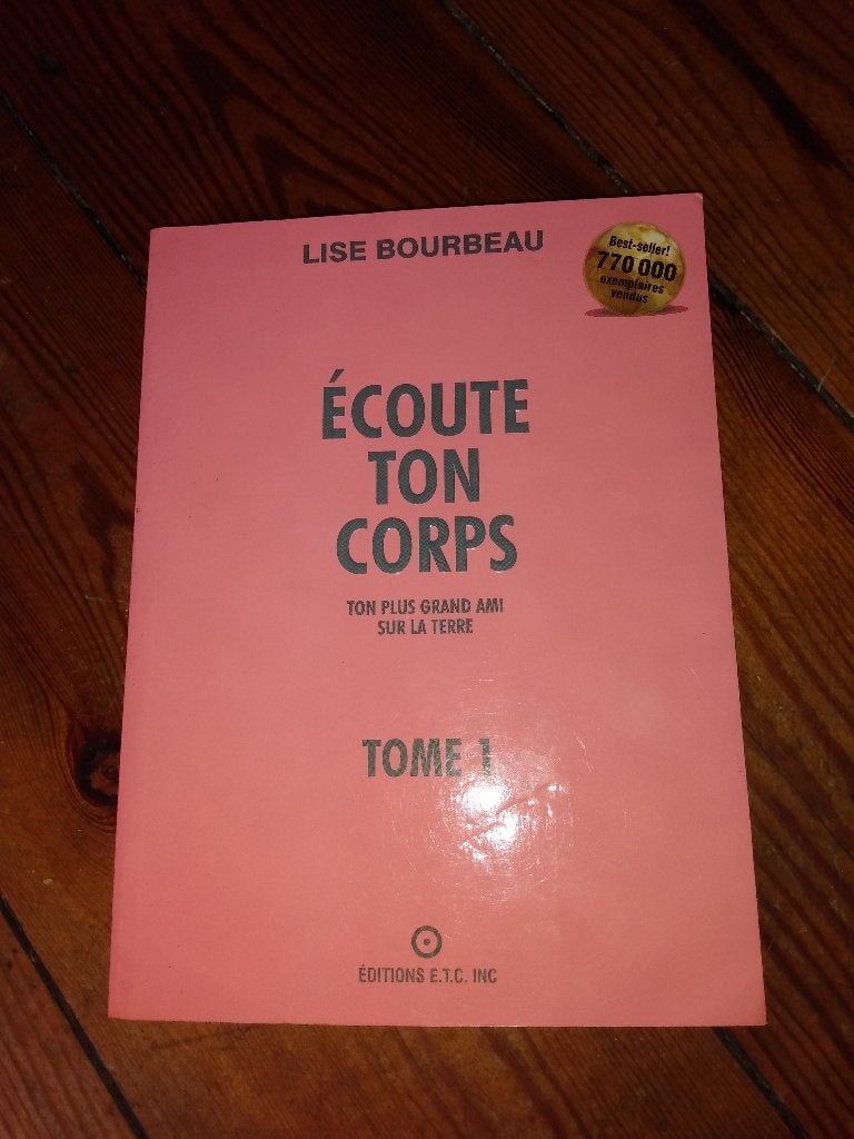 Ecoute ton corps ton plus grand ami sur terre., Boeken, Advies, Hulp en Training, Ophalen, Gelezen, Lise Bourbeau