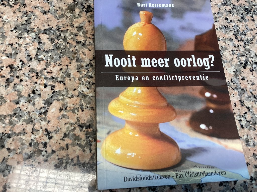Nooit meer oorlog ? Europa en conflictpreventie, Enlèvement ou Envoi, Comme neuf, Politique