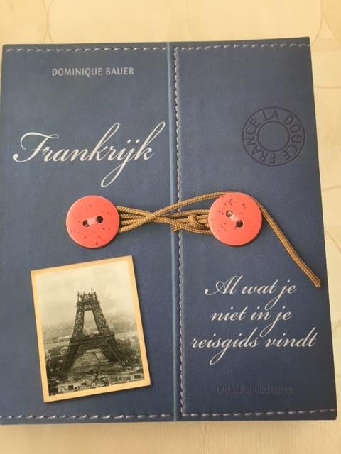 Frankrijk Al wat je niet in de reisgids vindt nieuw, Overige merken, Dominique Bauer, Europa, Nieuw