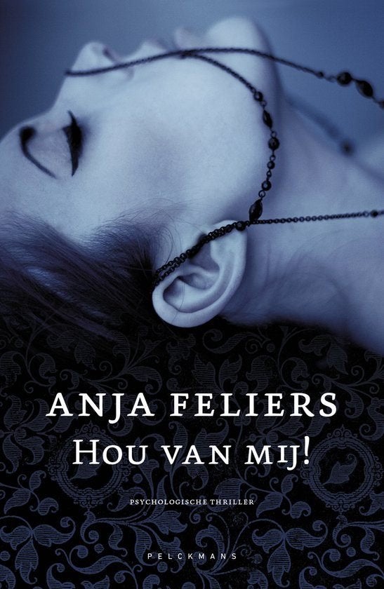 Hou van mij / Anja Feliers, Boeken, Ophalen of Verzenden, Zo goed als nieuw