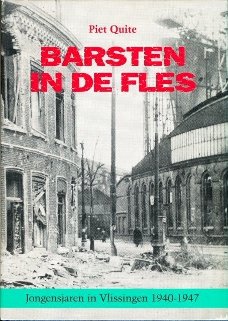 (a11) Barsten in de fles,  Vlissingen 1940-1947, Boeken, Verzenden, Gelezen